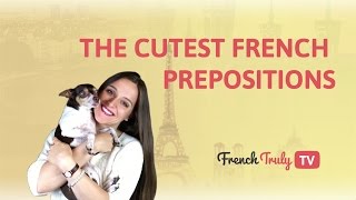 Hilarious French Prepositions [upl. by Kennet]