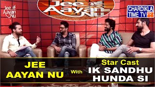 Jee Aayan Nu  IK SANDHU HUNDA SI Star Cast  Chardikla Time Tv [upl. by Perice]