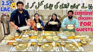 BaBa ne Guests Kay Liye Preparations Krli 😲😍  EXPENSIVE CROCKERY  BaBa Food RRC  Ramish Ch Vlogs [upl. by Mingche474]