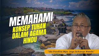 MEMAHAMI KONSEP KETUHANAN DALAM AGAMA HINDU [upl. by Llen494]