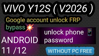 Vivo Y12s V2026 Frp BypassUnlock Google Account Android 11 New Security 2024 V2026 FRP Unlock [upl. by Shiekh]