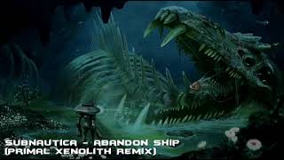 Subnautica  Abandon Ship Primal Xenolith Remix 10 часов [upl. by Dagnah]