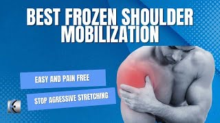 Best Frozen Shoulder Mobilization [upl. by Eciruam]