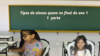 tipos de alunos quase no final de ano parte 1 [upl. by Cr]