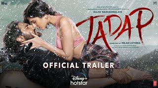 Tadap  Official Trailer  Ahan Shetty  Tara Sutaria  Sajid Nadiadwala  Jan 28DisneyPlus Hotstar [upl. by Waring]