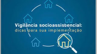 Dicas para a implantação da Vigilância Socioassistencial [upl. by Abelard786]