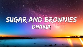 Dharia  Sugar And Brownies Lyrics By Monoir [upl. by Anuahs390]