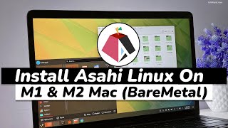 How TO install ASAHI Linux On M1M2 Mac  RUN Linux On Bare Metal On Apple silicon NEW [upl. by Eimas]