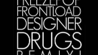 FREEZEPOP  Frontload DESIGNER DRUGS REMIX [upl. by Suravart710]