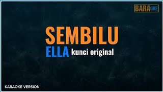 SEMBILU KARAOKE  KUNCI ORIGINAL   ELLA [upl. by Atnoid]