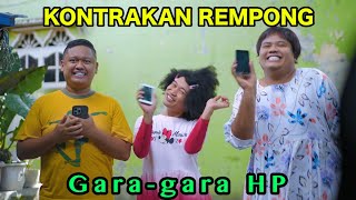 GARA GARA HP  KONTRAKAN REMPONG EPISODE 834 [upl. by Poirer228]