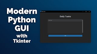 Modern GUI with Python  Tkinter Modern Desktop App For Beginners [upl. by Aicinet132]