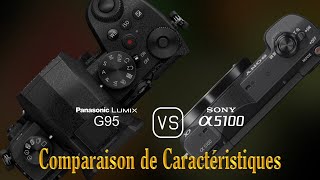 Panasonic Lumix G95 vs Sony A5100 Une Comparaison de Caractéristiques [upl. by Nauqas]