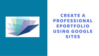 How to Create a Free Professional ePortfolio Using Google Sites [upl. by Rollet221]