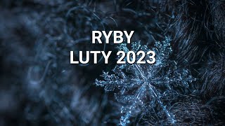 RYBY  HOROSKOP NA LUTY 2023 [upl. by Airamesor]