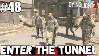 X13 HOW TO ENTER THE TUNNEL DYING LIGHT 2 GAMEPLAYSERVICE [upl. by Swisher564]