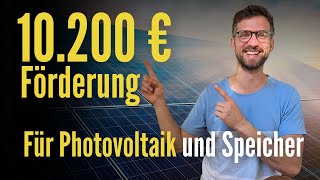 10200 Euro Förderung für Photovoltaik mit Speicher und Elektroauto [upl. by Tutankhamen]