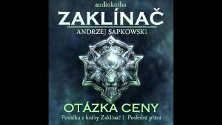 Andrzej Sapkowski  Otázka ceny  Zaklínač I Poslední přání 46 Audiotékacz [upl. by Wang]