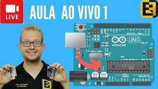 1 Aula Ao Vivo  Curso de Arduino  Eletrônica Fácil [upl. by Ahsennek811]