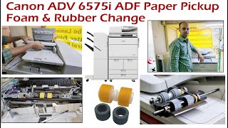 Canon Advance 6575i ADF Paper Pickup Foam amp Rubber Change I Hindi English Urdu [upl. by Denman]