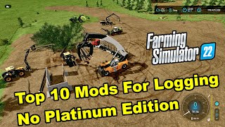 Top 10 FS22 Logging Mods for Farming Simulator 22 [upl. by Bigler]