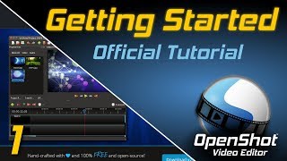 Getting Started  OpenShot Video Editor Tutorial [upl. by Naples]