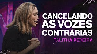 Cancelando as VOZES CONTRÁRIAS  Talitha Pereira [upl. by Jeanette43]