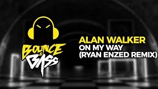 Alan Walker Sabrina Carpenter amp Farruko  On My Way Ryan Enzed Remix [upl. by Atirhs424]