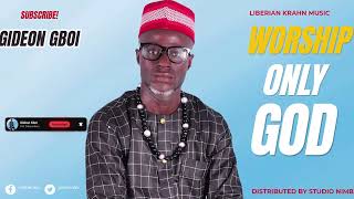 Gideon Gboi Worship Only God Liberian Krahn Music [upl. by Namus570]