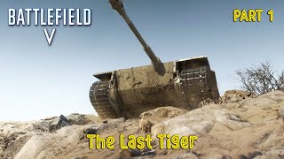 BATTLEFIELD 5 Walkthrough Gameplay Part 1 The Last Tiger Mission 4 [upl. by Okram320]