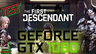 👍THE FIRST DESCENDANT  70FPS  👍 TEST PC  GTX 1080  RAYTRACING ULTRA  GRAPHISMES ULTRA [upl. by Aneerol]