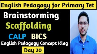 Scaffolding  Brainstorming  BICS  CALP  English Pedagogy for Primary Tet 2023 [upl. by Uttasta]