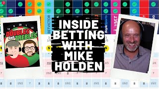 Getting to know Foxpunters Mike Holden  Inside Betting — Episode One  Doubles and Trebles [upl. by Bernat]