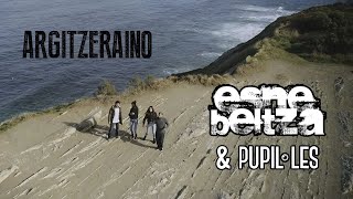 ESNE BELTZA  Argitzeraino ft PUPIL·LES [upl. by Demeter73]