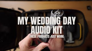 My Wedding Day Audio Kit  Secrets to getting the best Audio as a Wedding Videographer [upl. by Eneroc]