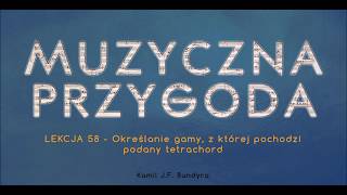 Lekcja 58  Określanie gamy z której pochodzi podany tetrachord [upl. by Womack]