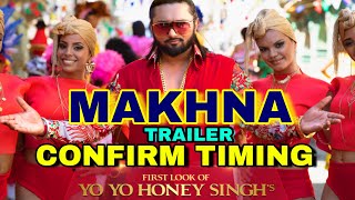 Honey singh Makhna Trailer Confrim Timing Honey singh Neha Kakkar Makhna video song yoyo [upl. by Haldis]