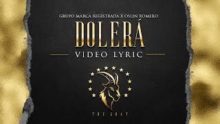 Grupo Marca Registrada  Dolerá Lyric Video [upl. by Tibbetts717]