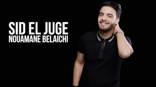 Nouaman Belaiachi  Sid El Juge Cover  نعمان بلعياشي  سيد الجيج كوفر [upl. by Licha]