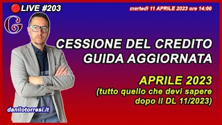 CESSIONE DEL CREDITO aggiornamento come funziona dopo il DL 112023 🔴203 [upl. by Gal]