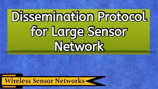 Dissemination Protocol for large sensor network  Wireless Sensor Networks [upl. by Yetak]