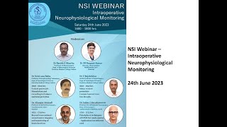 NSI Webinar Intraoperative Neurophysiological Monitoring  24th June 2023 [upl. by Anelaf]