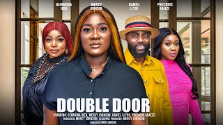 DOUBLE DOOR THE MOVIE MERCY JOHNSON GEORGINA IBEH DANIEL LLYOD  2024 LATEST NIGERIAN MOVIE [upl. by Debo977]