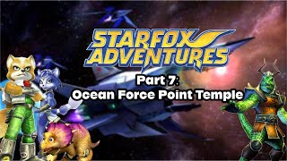 Star Fox Adventures  Part 7  Ocean Force Point Temple [upl. by Landsman53]