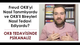 Freud OKByi Nasıl Tanımlıyordu ve OKBli Bireyleri Nasıl Tedavi Ediyordu [upl. by Arahat833]