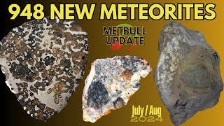 948 Meteorites in 1hr ☄️ MetBull Update New Meteorites Approved Worldwide Report JulyAug 2024 [upl. by Bork]