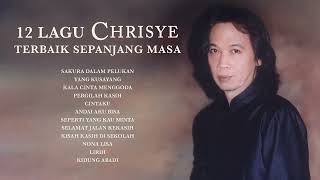 Chrisye  Album 12 Lagu Terbaik Sepanjang Masa  Audio HQ [upl. by Ajay624]