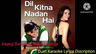 Aayegi Barsaat Kahan Jayenge  Duet Karaoke  Lyrics Discription  Kumar Sanu amp Alka Yagnik [upl. by Yrrac408]