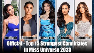 Official  Top 15 Strongest Candidates In Miss Universe 2023  Interesting News [upl. by Asiek]