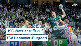 Heimauftakt HSG Wetzlar gegen TSV HannoverBurgdorf [upl. by Hanni]